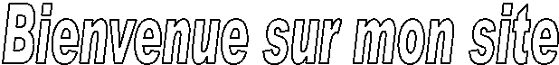 Bienvenue sur mon site